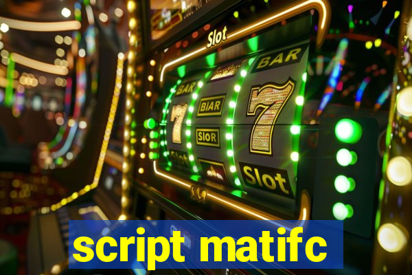 script matifc